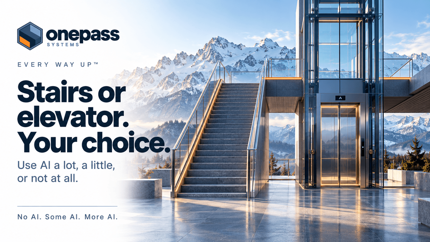 Stairs and elevator reach the same view. Every way up: choose how much help to use.